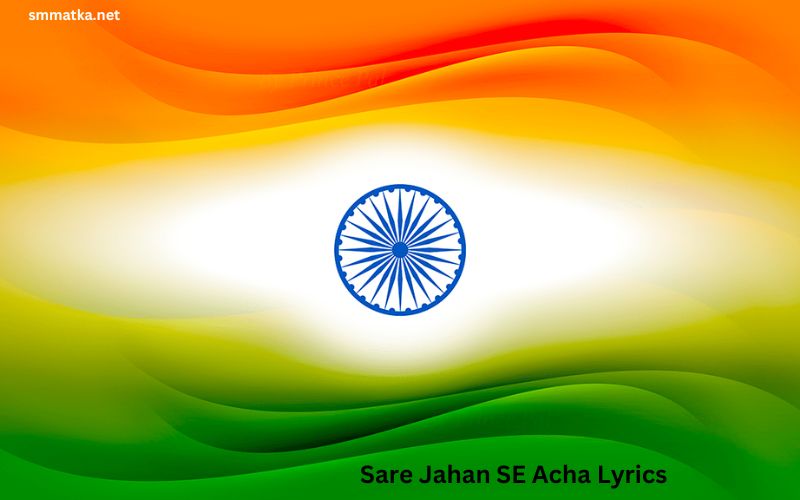 Sare Jahan SE Acha Lyrics